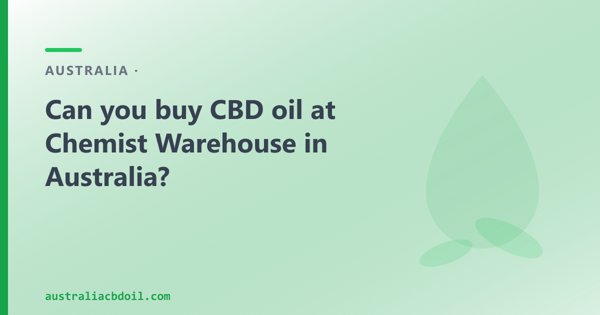 Can you buy CBD oil at Chemist Warehouse in Australia?