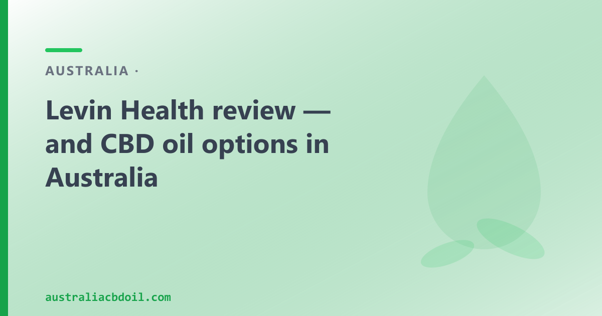 Levin Health review — and CBD oil options in Australia
