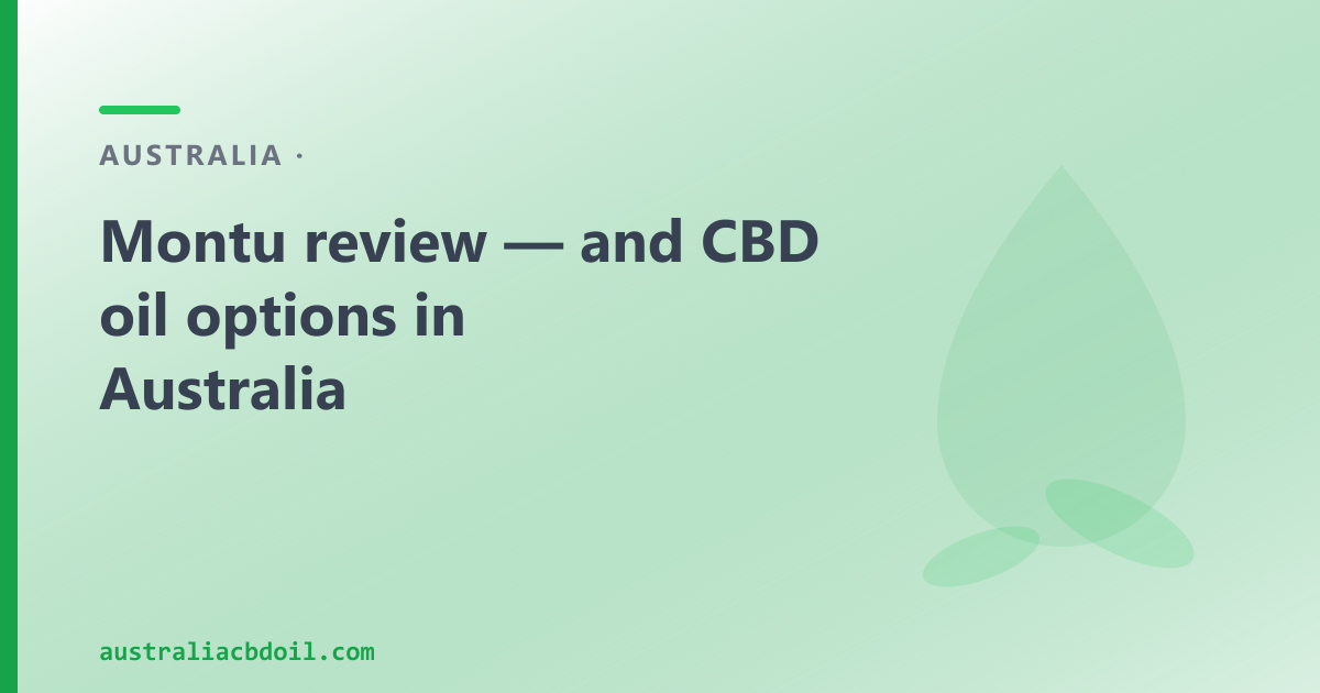 Montu review — and CBD oil options in Australia